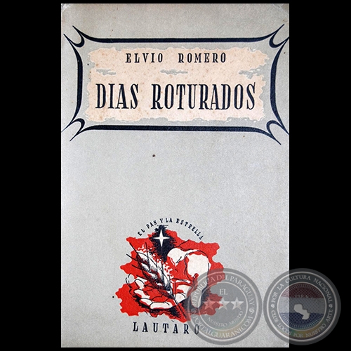 DÍAS ROTURADOS - Autor: ELVIO ROMERO - Año 1948